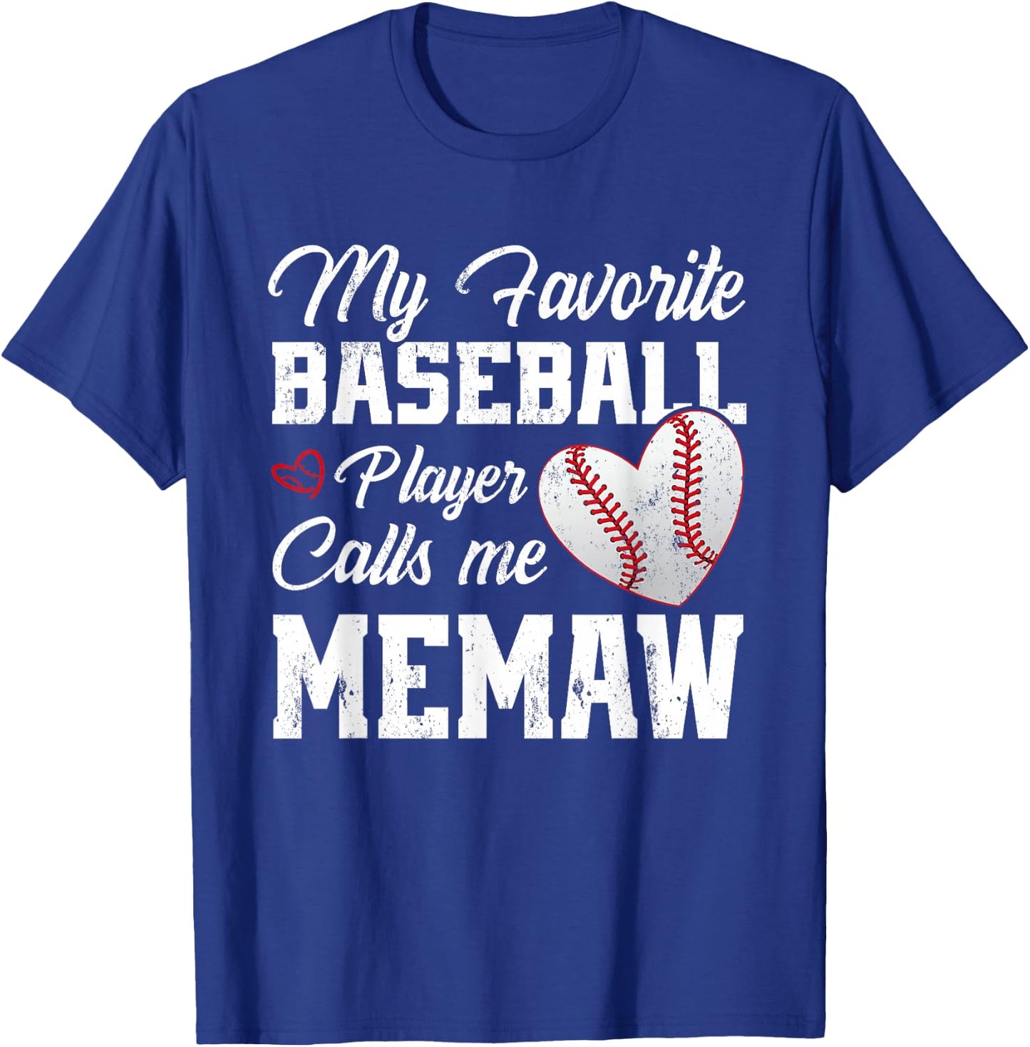 My Favorite Baseball Player Calls Me Memaw T-Shirt - T-Shirt | Royal
