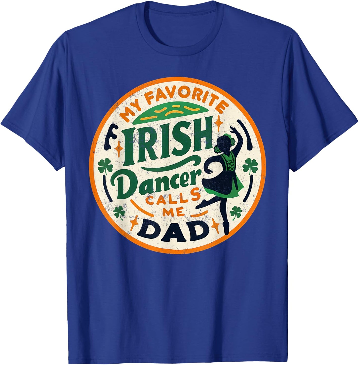 Vintage My Favorite Dancer Calls Me dad T-Shirt - T-Shirt | Royal