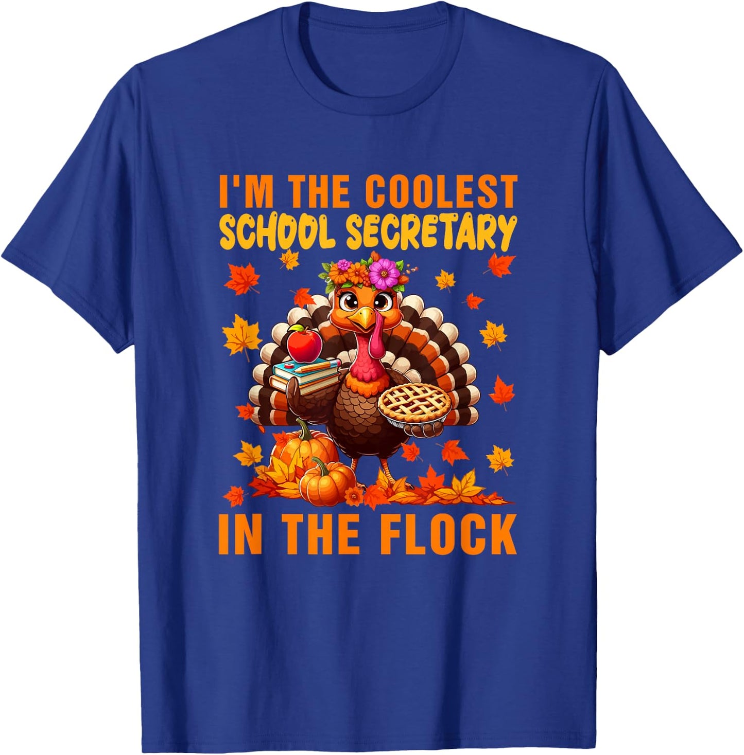 I'm The Coolest School Secretary Thanksgiving Job Turkey T-Shirt - T-Shirt | Royal