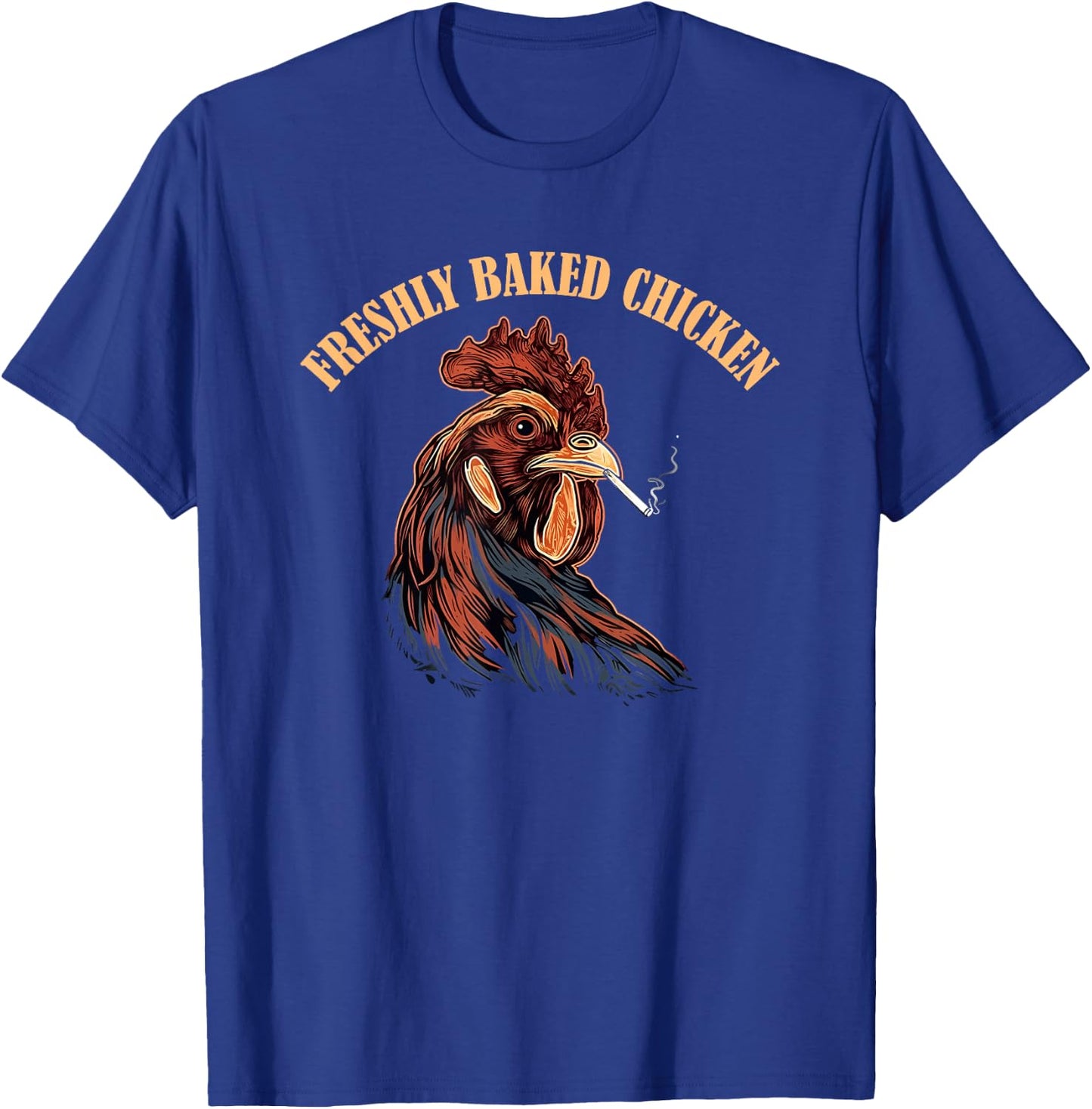 Freshly Baked Chicken - A Big Fan of Poultry Humor Design T-Shirt - T-Shirt | Royal