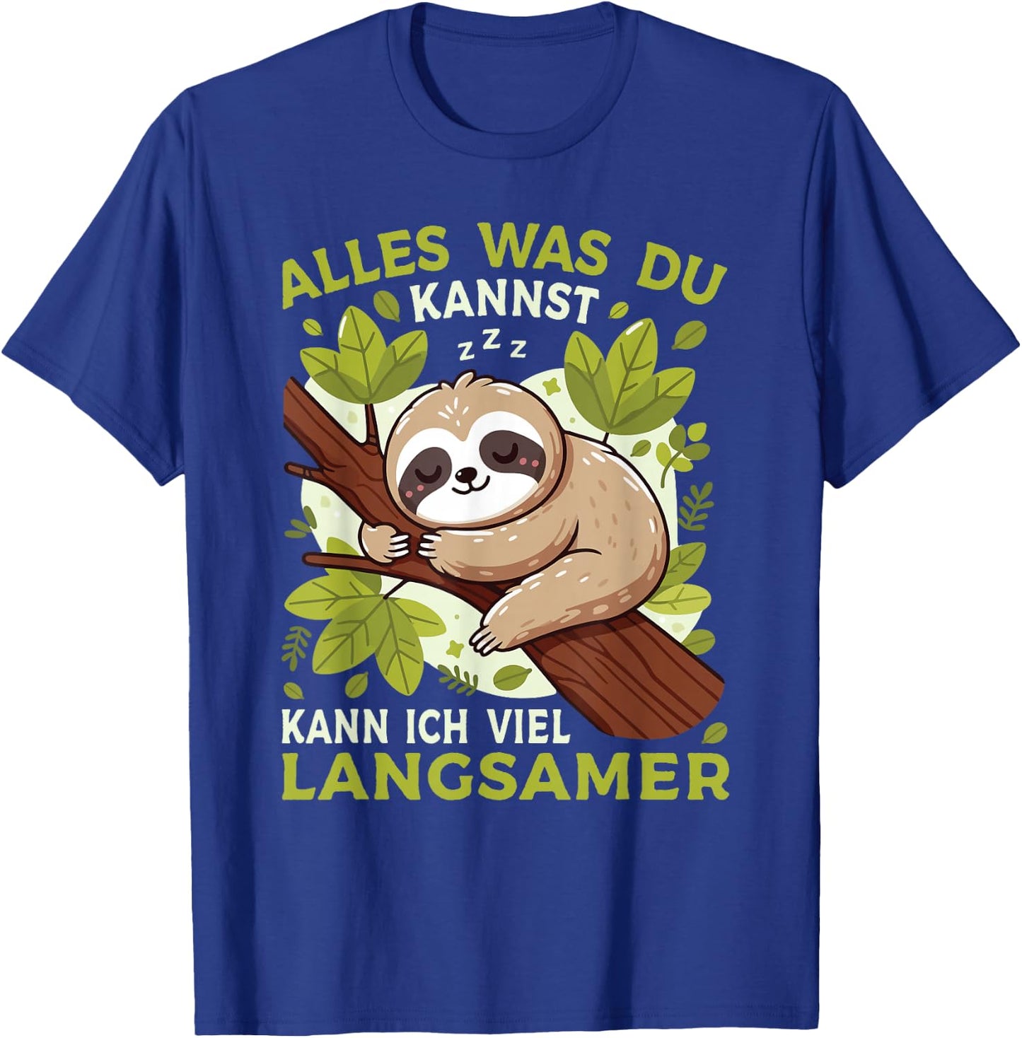 Sloth Sleep Shirt "Alles Was Du Kannst" Funny Sloth , black T-Shirt - T-Shirt | Royal