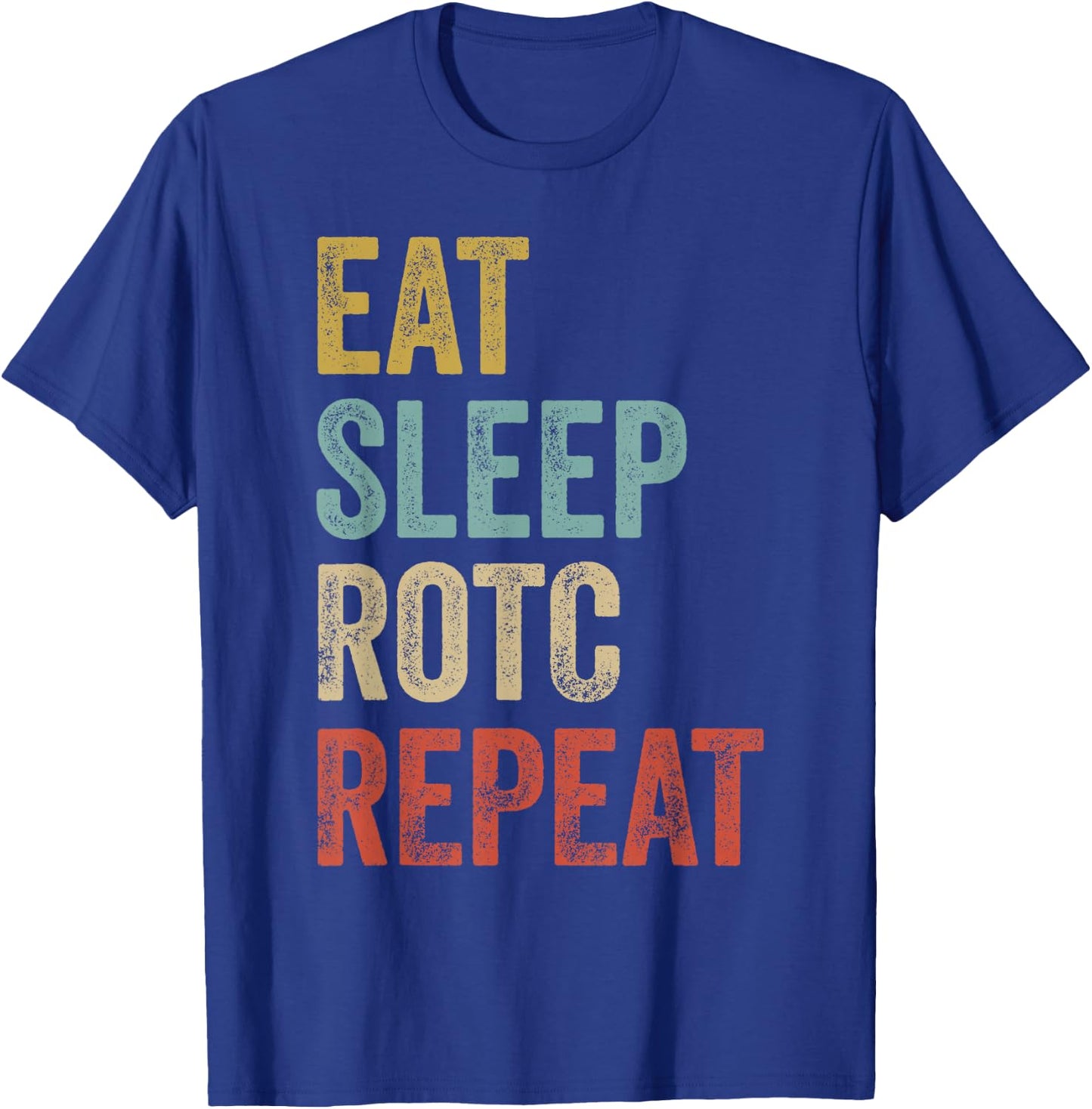 Eat Sleep ROTC Repeat US ROTC T-Shirt - T-Shirt | Royal