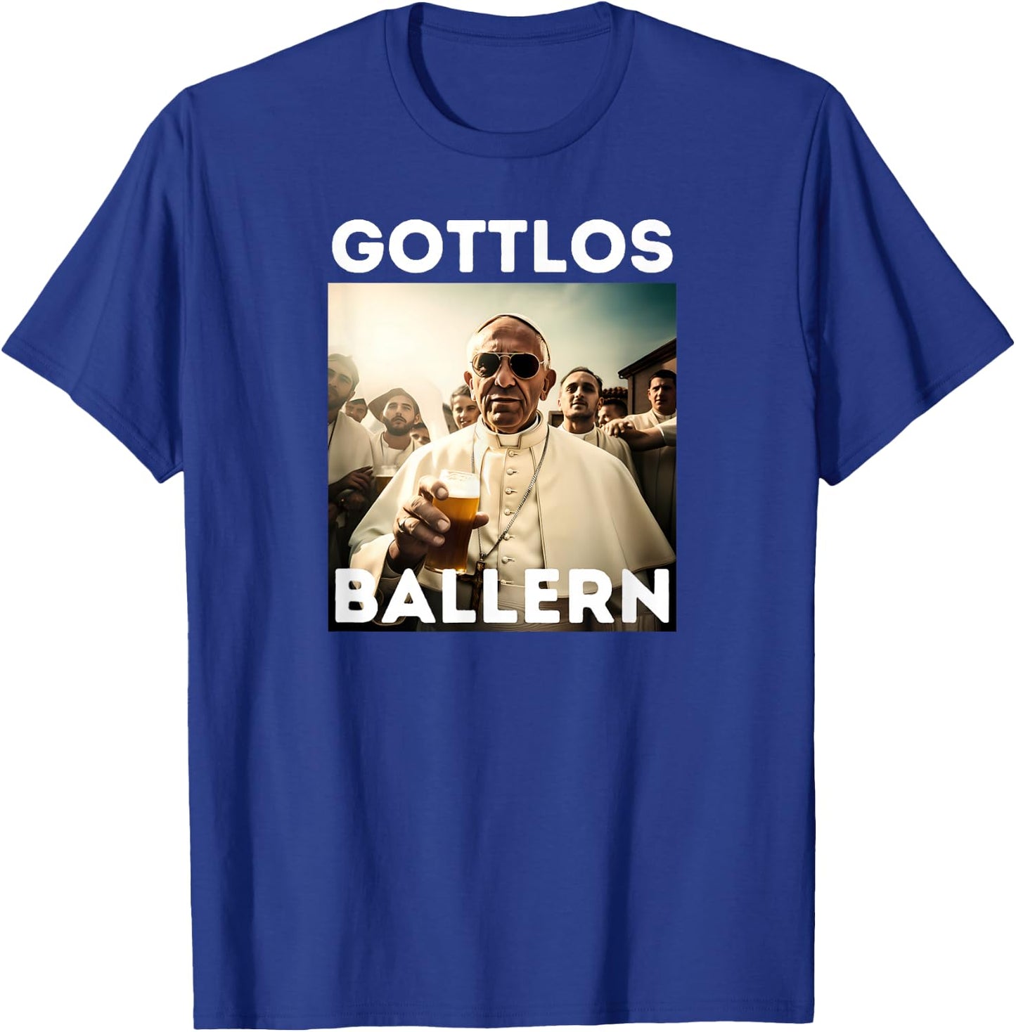 Gottlos Ballern Lustiges Papst Franziskus Fünf Bier T-Shirt - T-Shirt | Royal