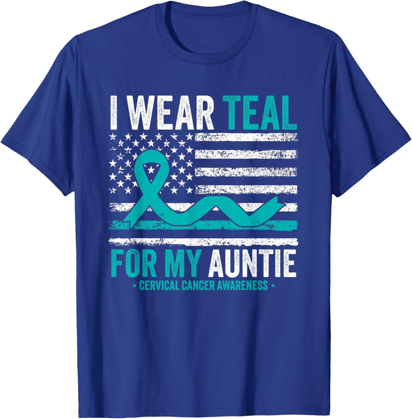 I Wear Teal For My Auntie Cervical Cancer Awareness US Flag T-Shirt - T-Shirt | Royal