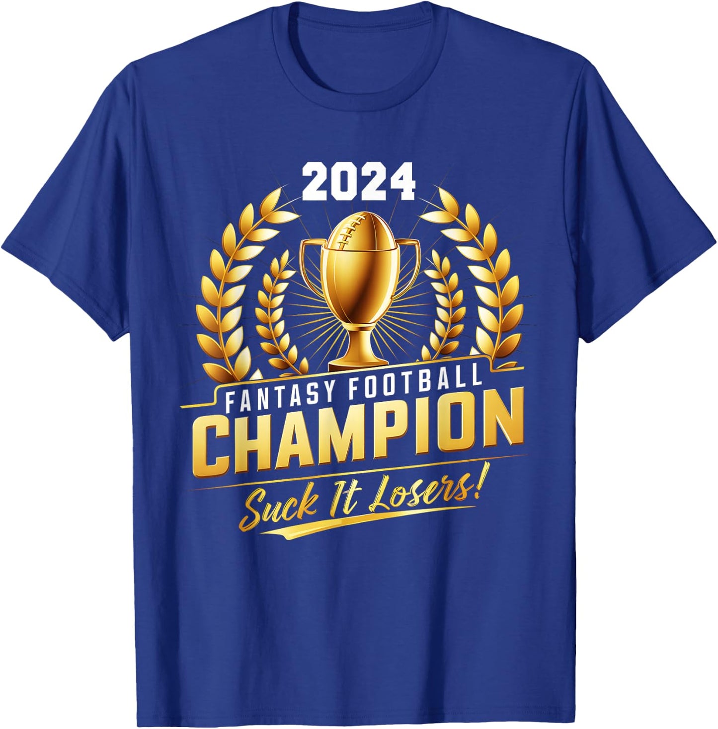 Funny Fantasy Football Champion 2024 Trophy T-Shirt - T-Shirt | Royal