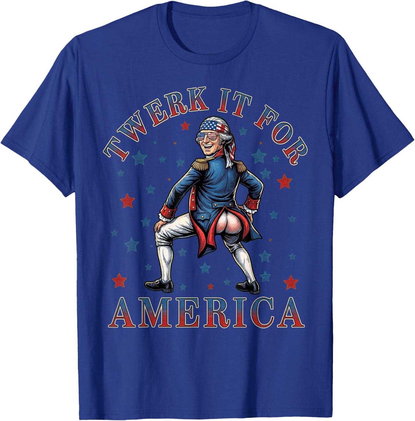 Twerk It for America Funny Patriotic Adult Humor 4th of July T-Shirt - T-Shirt | Royal