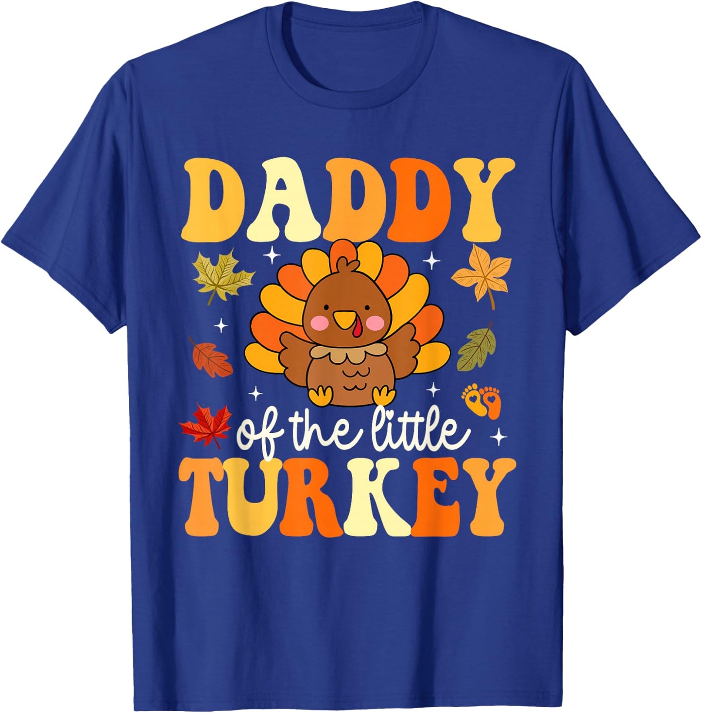 Daddy of the Little Turkey Thanksgiving Baby Shower Fall T-Shirt - T-Shirt | Royal