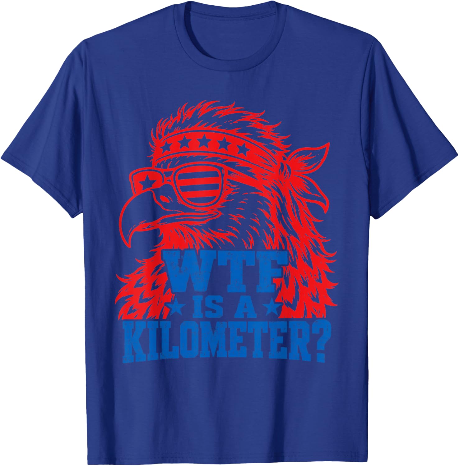Retro WTF is a Kilometer Eagle 4th of July T-Shirt - T-Shirt | Royal