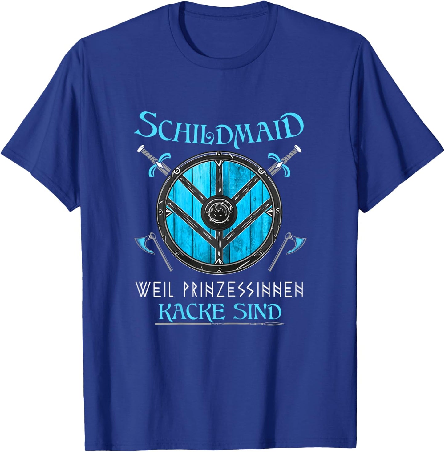 Women's with German Text "Weil Prinzessinnen kacke sind Wikingen" [German Language], black T-Shirt - T-Shirt | Royal