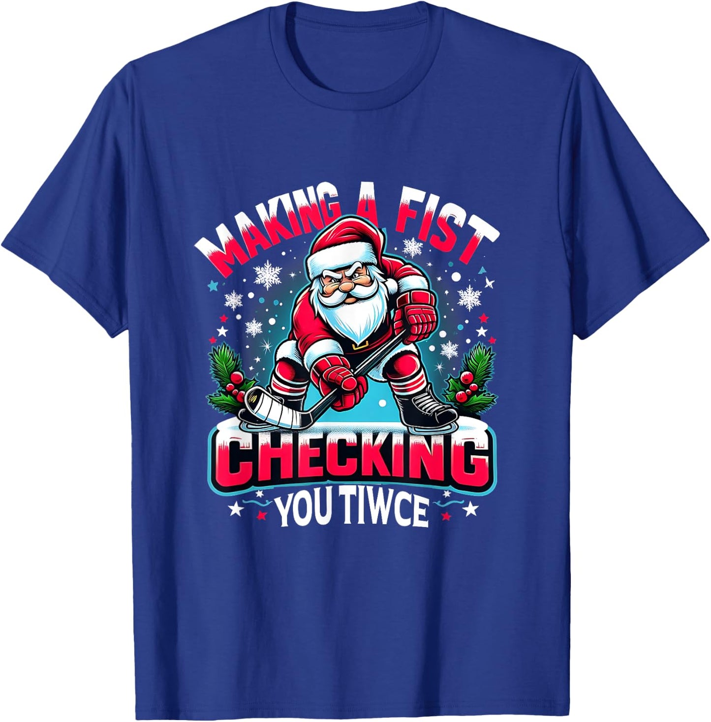 Making A Fist Checking Your Twice Xmas Santa Hockey Players T-Shirt - T-Shirt | Royal