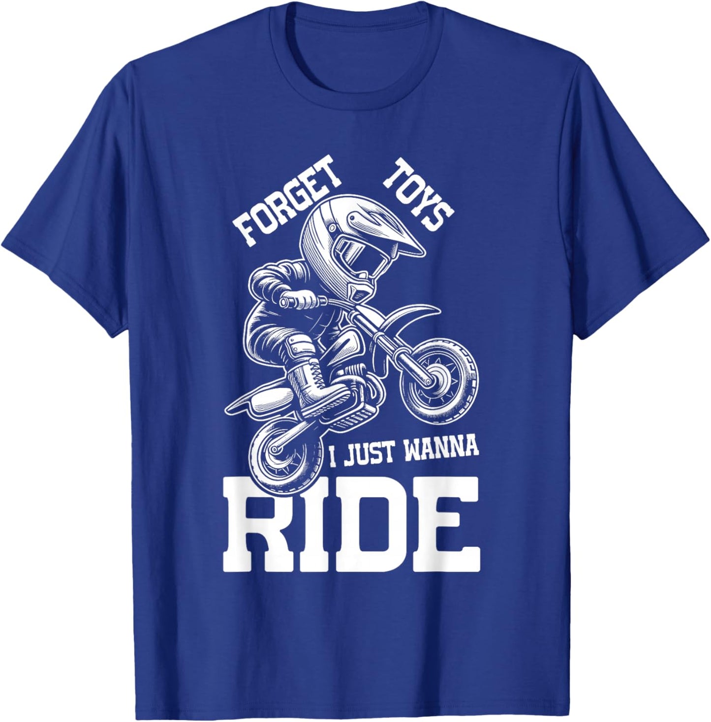 Forget toys i just wanna ride Dirt bike for boys toddler T-Shirt - T-Shirt | Royal