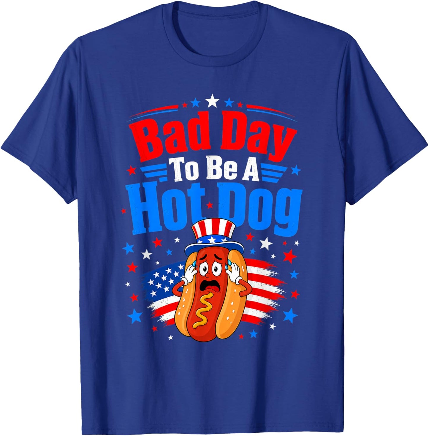 Bad Day to Be A Hot Dog Funny Patriotic BBQ Food Lover USA T-Shirt - T-Shirt | Royal