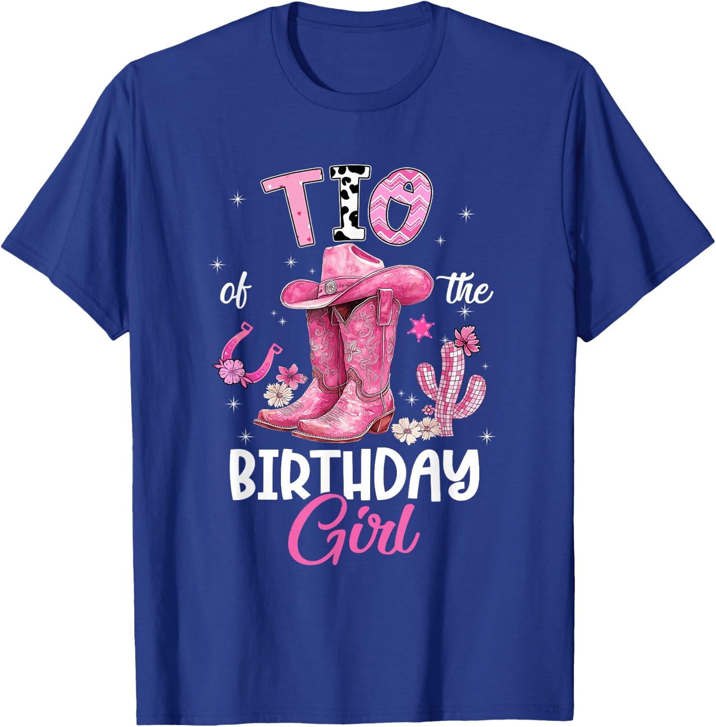 TIO of The Birthday Girl Pink Cowgirl Western Cow Girl T-Shirt - T-Shirt | Royal