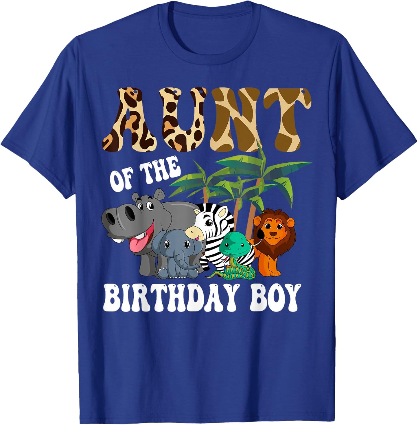 Aunt of the Birthday Boy Zoo Bday Safari Celebration T-Shirt - T-Shirt | Royal
