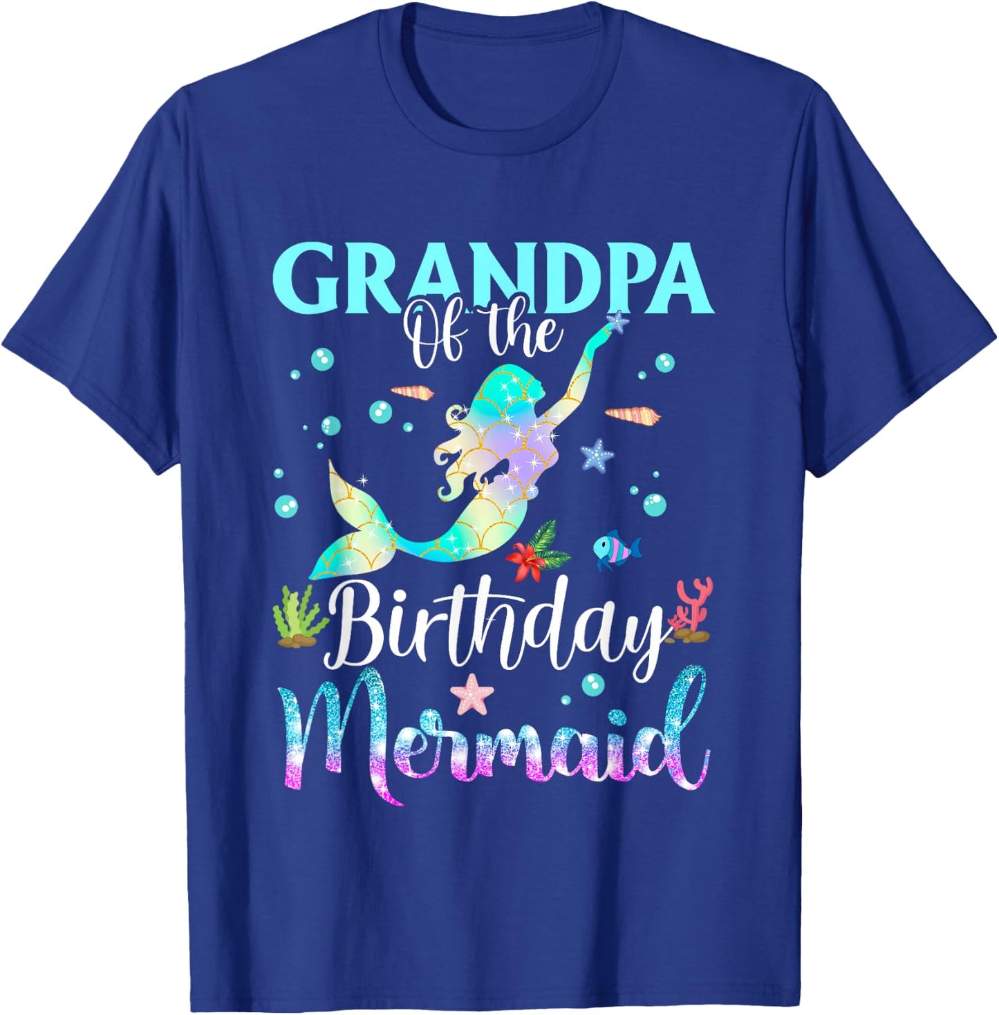 Grandpa Of The Birthday Mermaid Funny Matching Family Party T-Shirt - T-Shirt | Royal