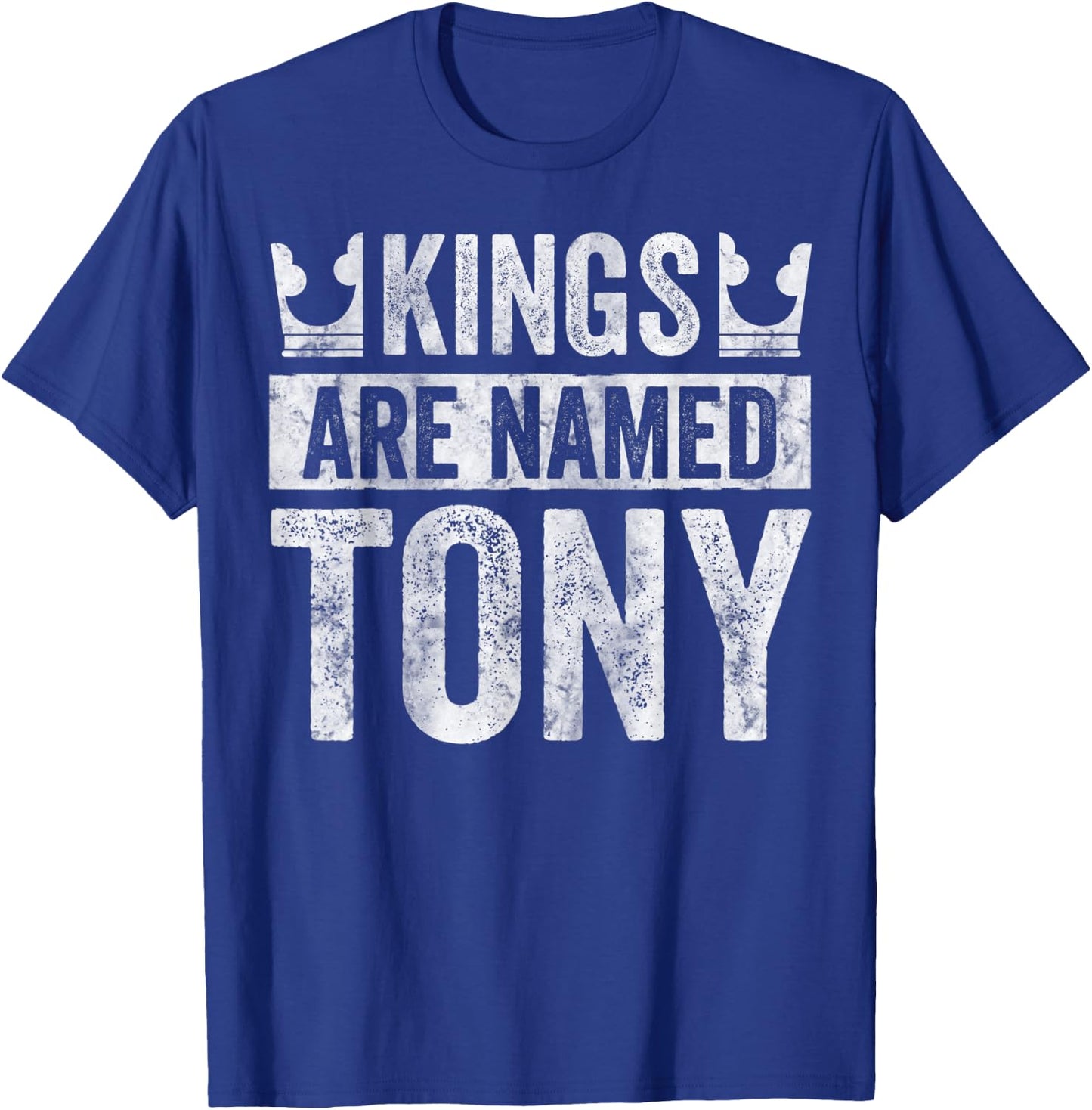 Funny Personalized Name Shirt Kings Are Named Tony T-Shirt - T-Shirt | Royal