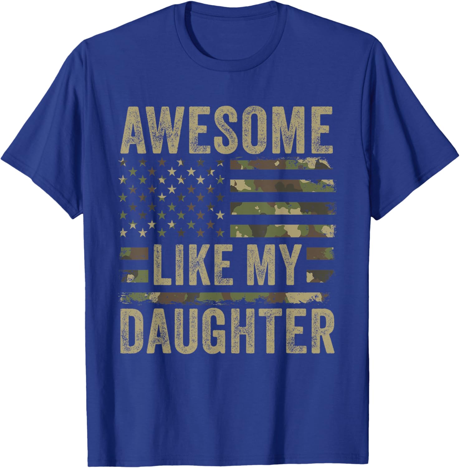 Awesome Like My Daughter Funny Fathers Day 2024 Camo Dad T-Shirt - T-Shirt | Royal