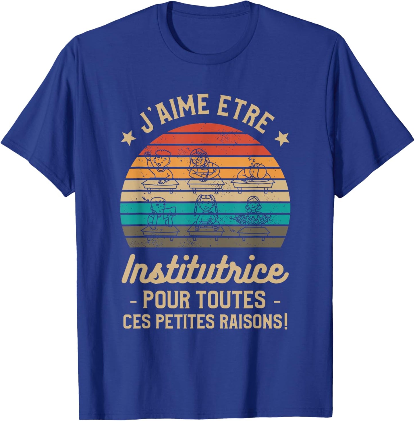 J'aime Être Institutrice Pour Toutes Ces Petites Raisons T-Shirt - T-Shirt | Royal