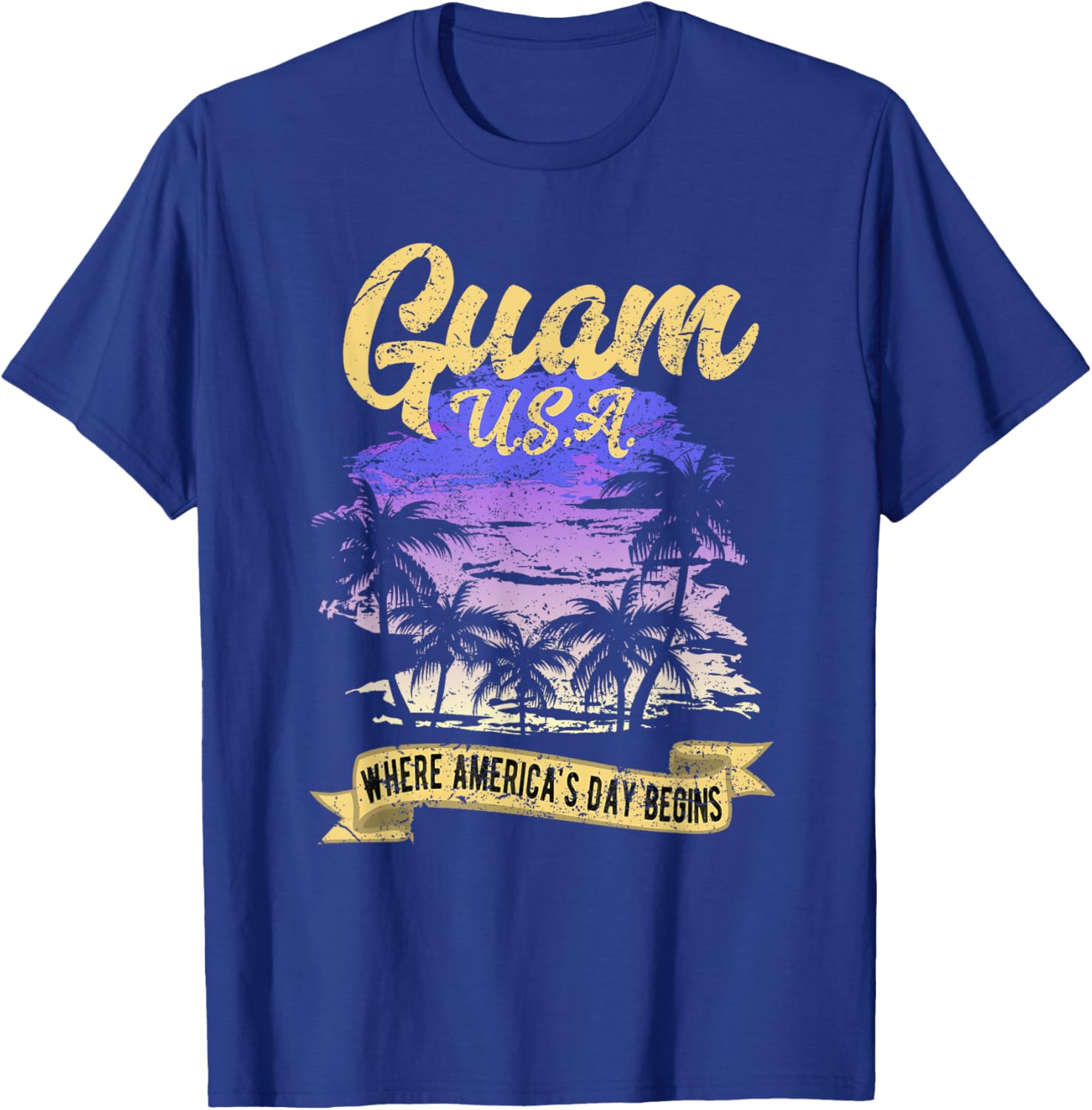 Guam USA Where America's Day Begins T Shirt T-Shirt - T-Shirt | Royal