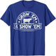 Grow 'em & show 'em Design for a Livestock showing lover T-Shirt - T-Shirt | Royal