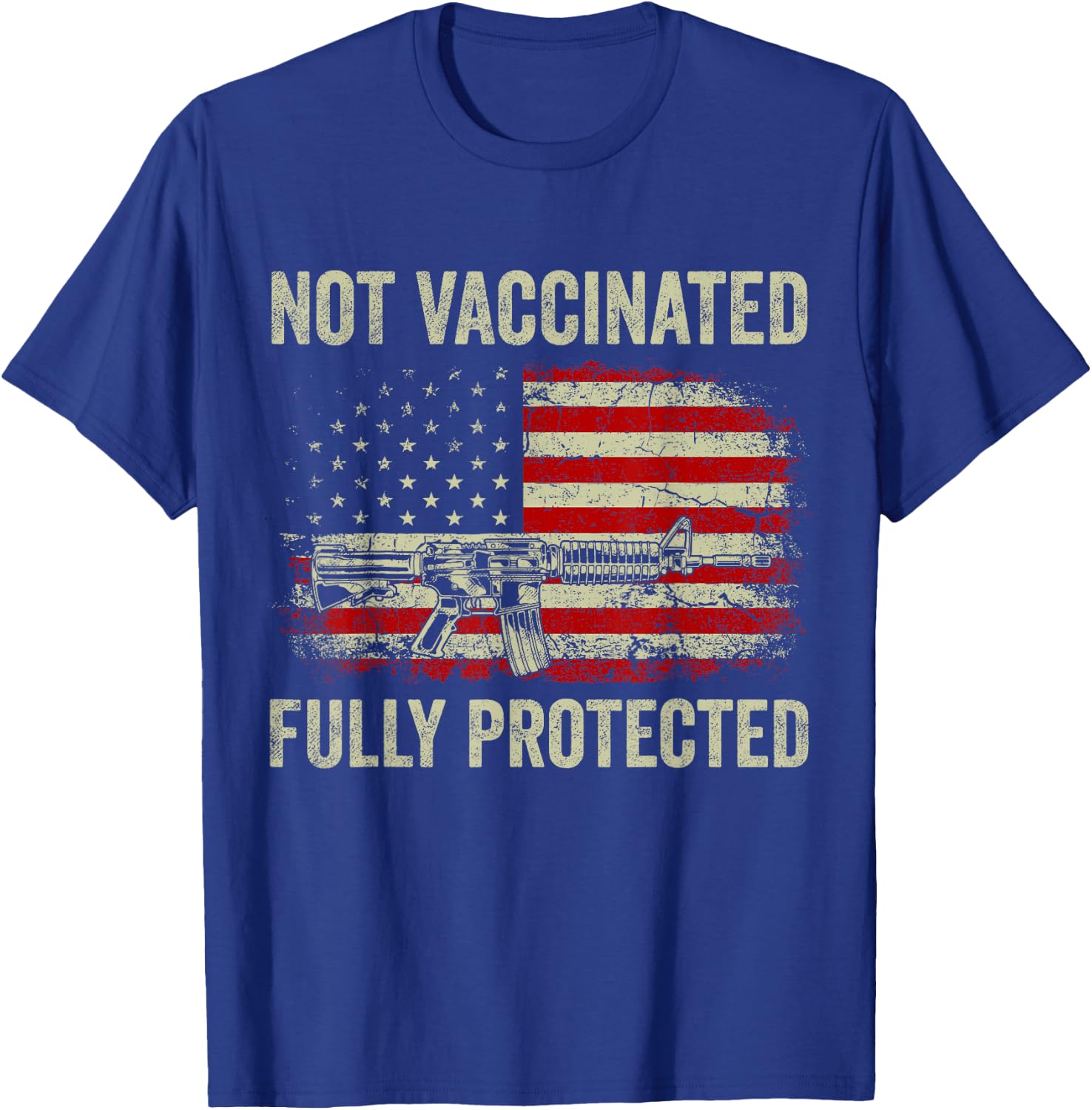 Not Vaccinated Fully Protected Gun Rights American Flag Men T-Shirt - T-Shirt | Royal