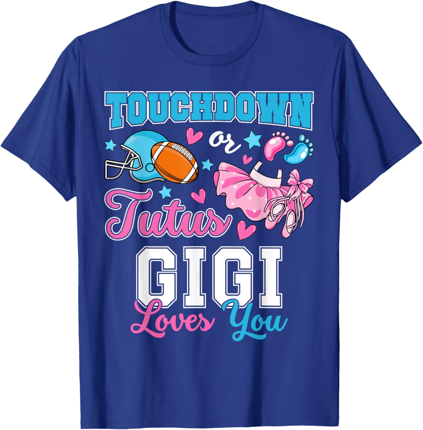 Touchdown or Tutus Gigi Loves You Cute Gender Reveal Baby T-Shirt - T-Shirt | Royal