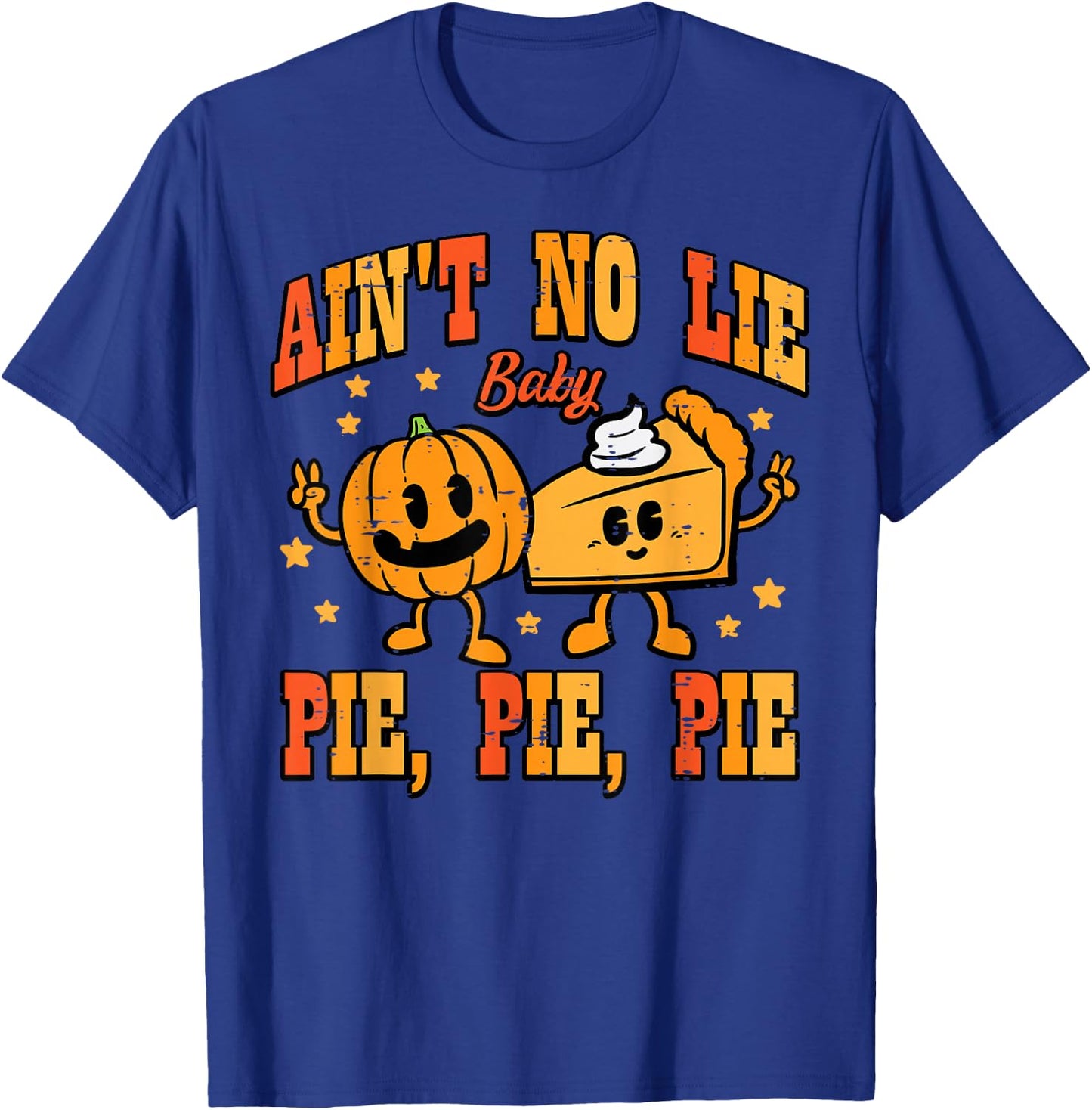 Thanksgiving Aint No Lie Baby Pie Retro Groovy Men Women Kid T-Shirt - T-Shirt | Royal