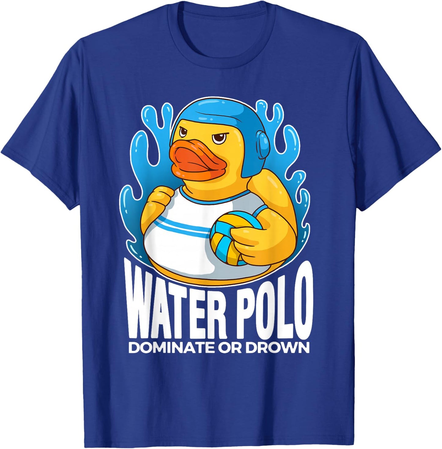 Water Polo Rubber Duck Dominate or Drown funny Water Polo T-Shirt - T-Shirt | Royal