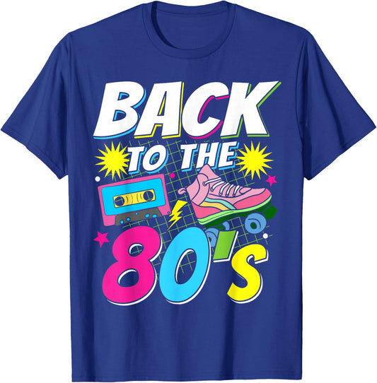 80s 80s 80s Retro Back to the 80s , black T-Shirt - T-Shirt | Royal
