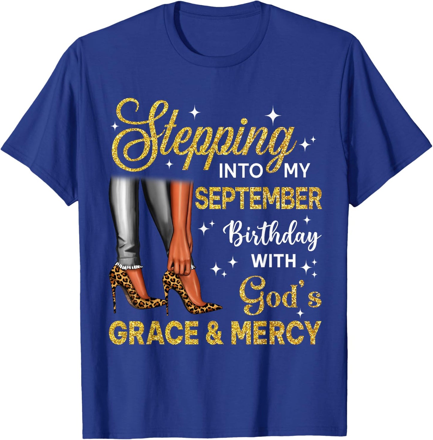 Stepping Into September Birthday High Heel Afro Black Woman T-Shirt - T-Shirt | Royal