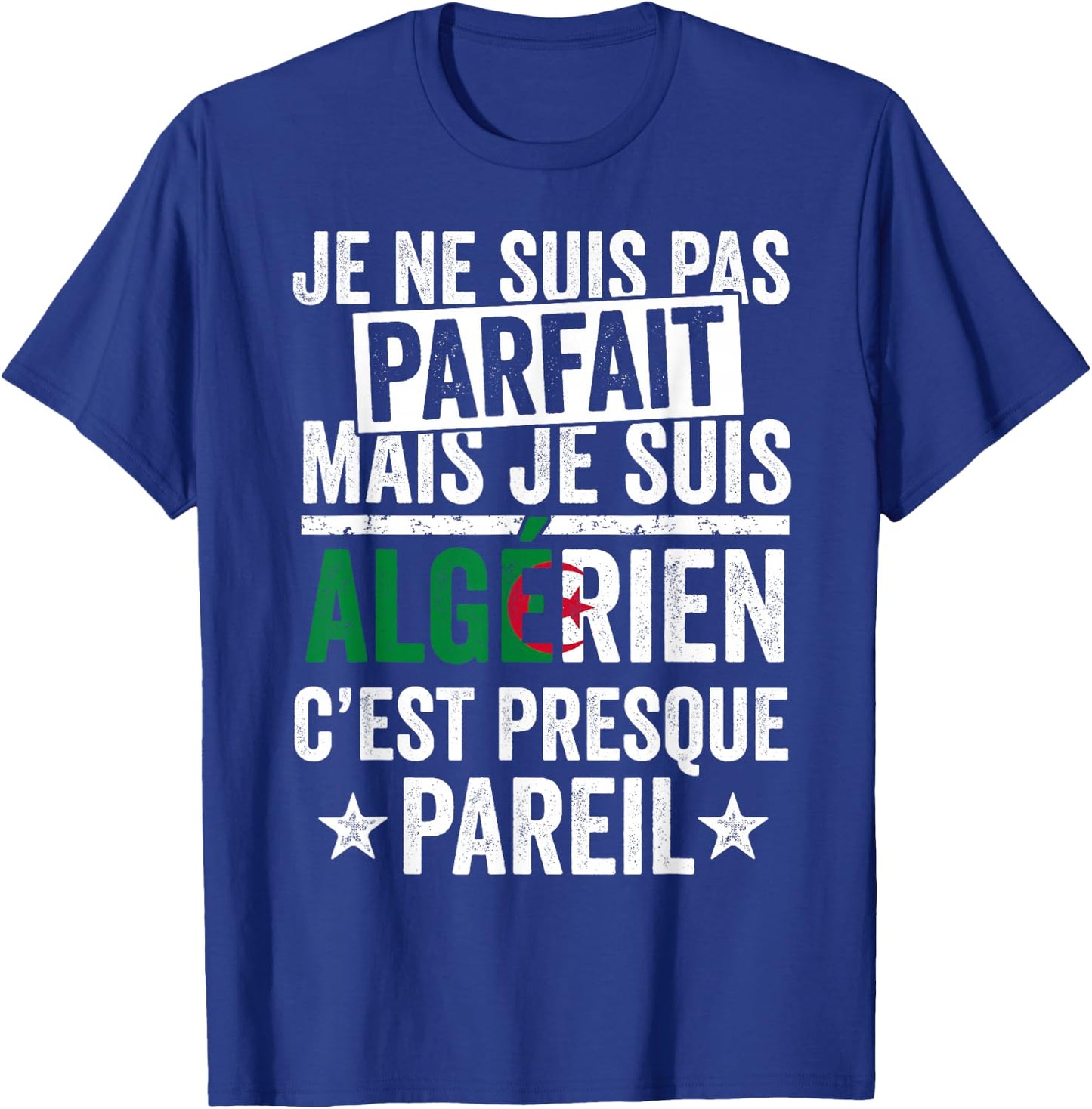 Algérie DZ I'm not perfect but I'm Algerian , Black, S T-Shirt - T-Shirt | Royal