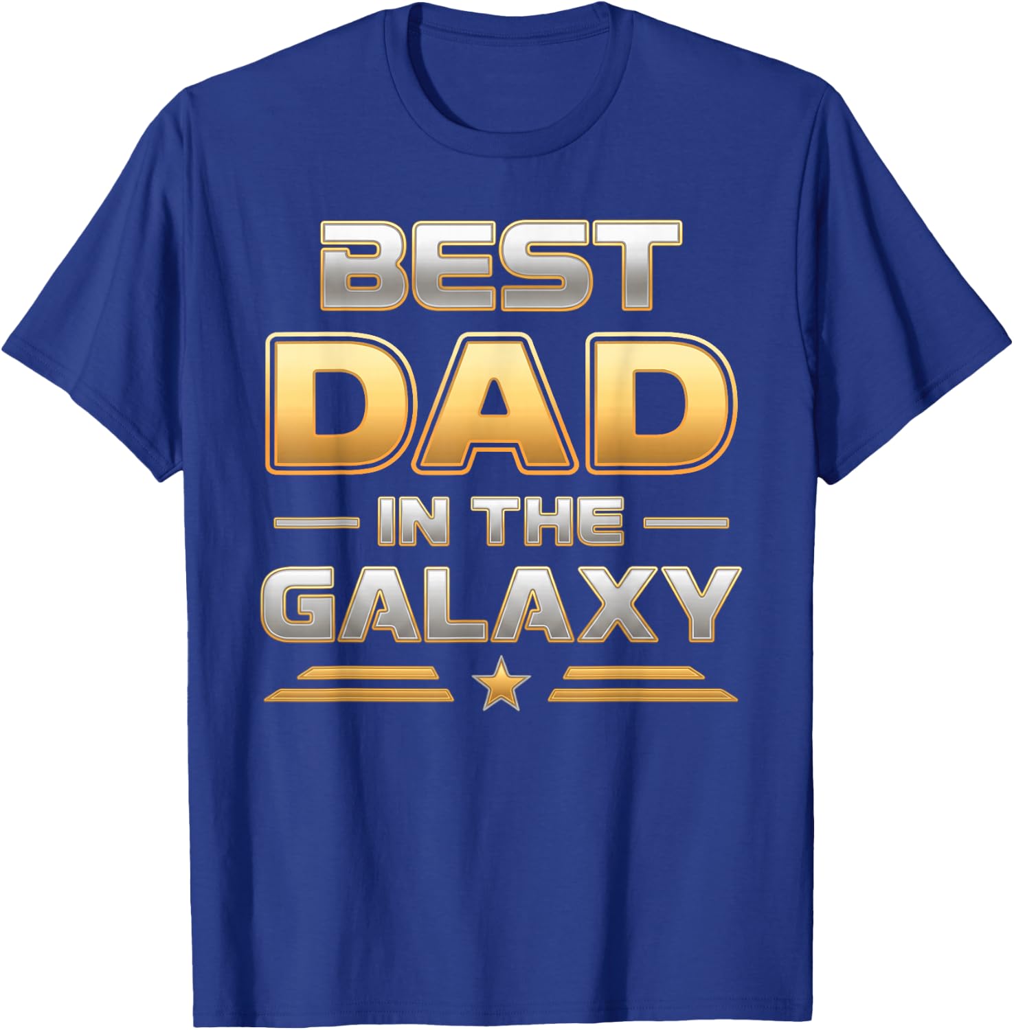 Best Dad in the Galaxy Birthday Father's Day T-Shirt - T-Shirt | Royal