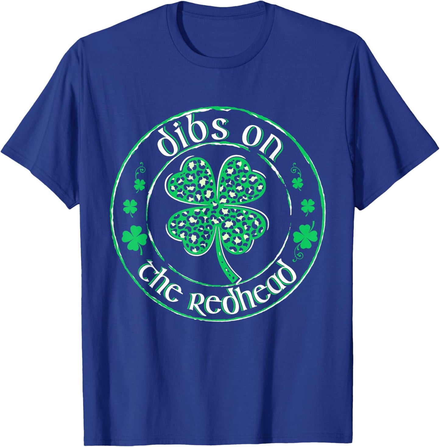 Dibs On The Redhead St Patrick's Day Leopard Shamrock Women T-Shirt - T-Shirt | Royal