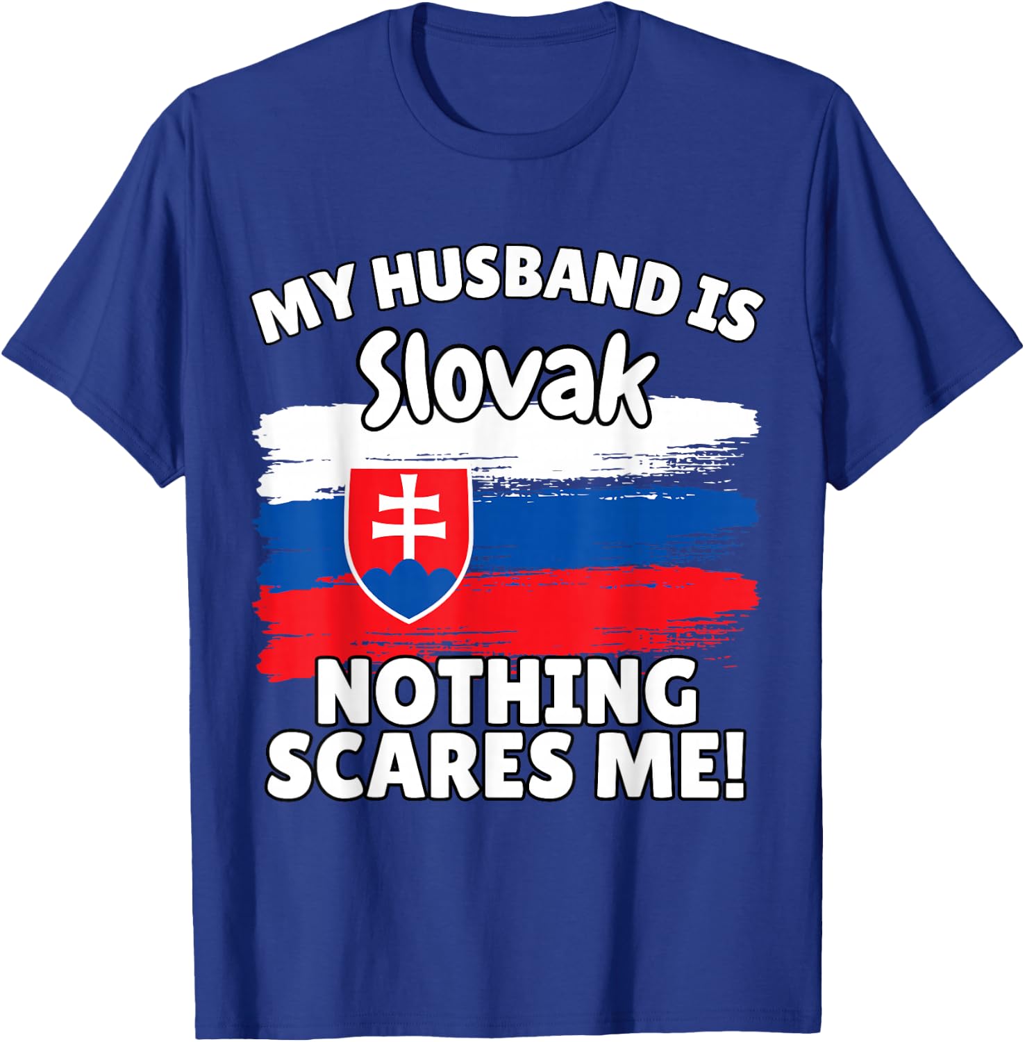 My Husband is Slovak Funny Slovakia Flag Gift Wife T-Shirt - T-Shirt | Royal