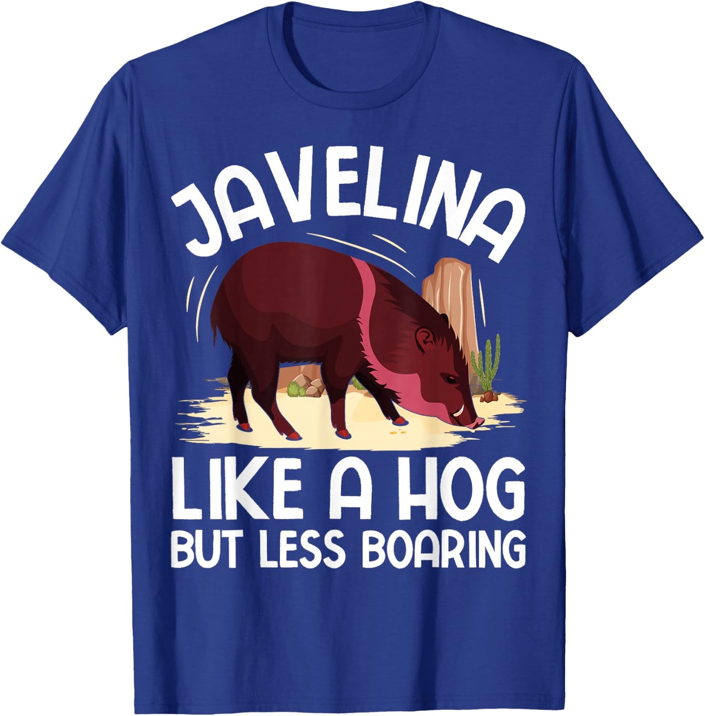 Desert Animal Javelina Design for a Javelina lover T-Shirt - T-Shirt | Royal