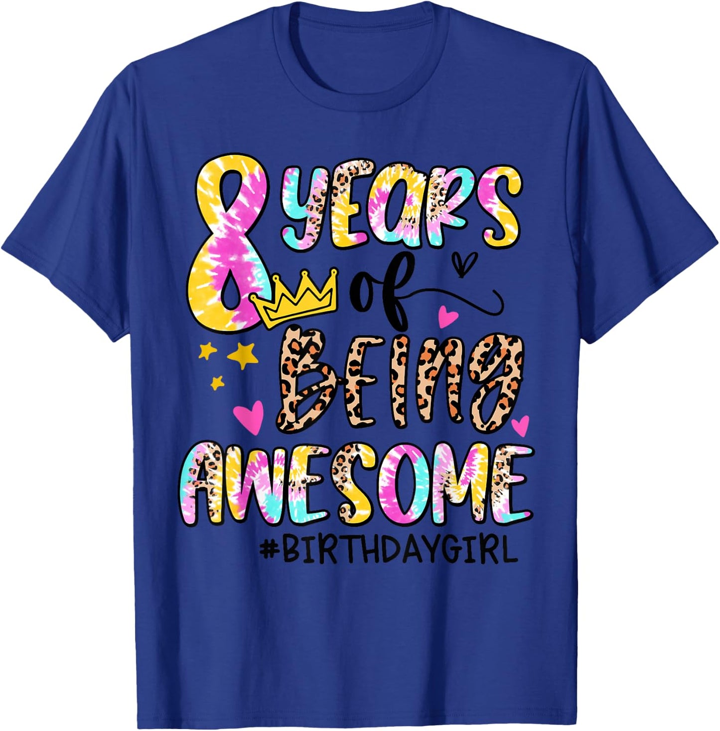 8 Years Old Birthday Party Girl Tie Dye Leopard 8th Eight T-Shirt - T-Shirt | Royal
