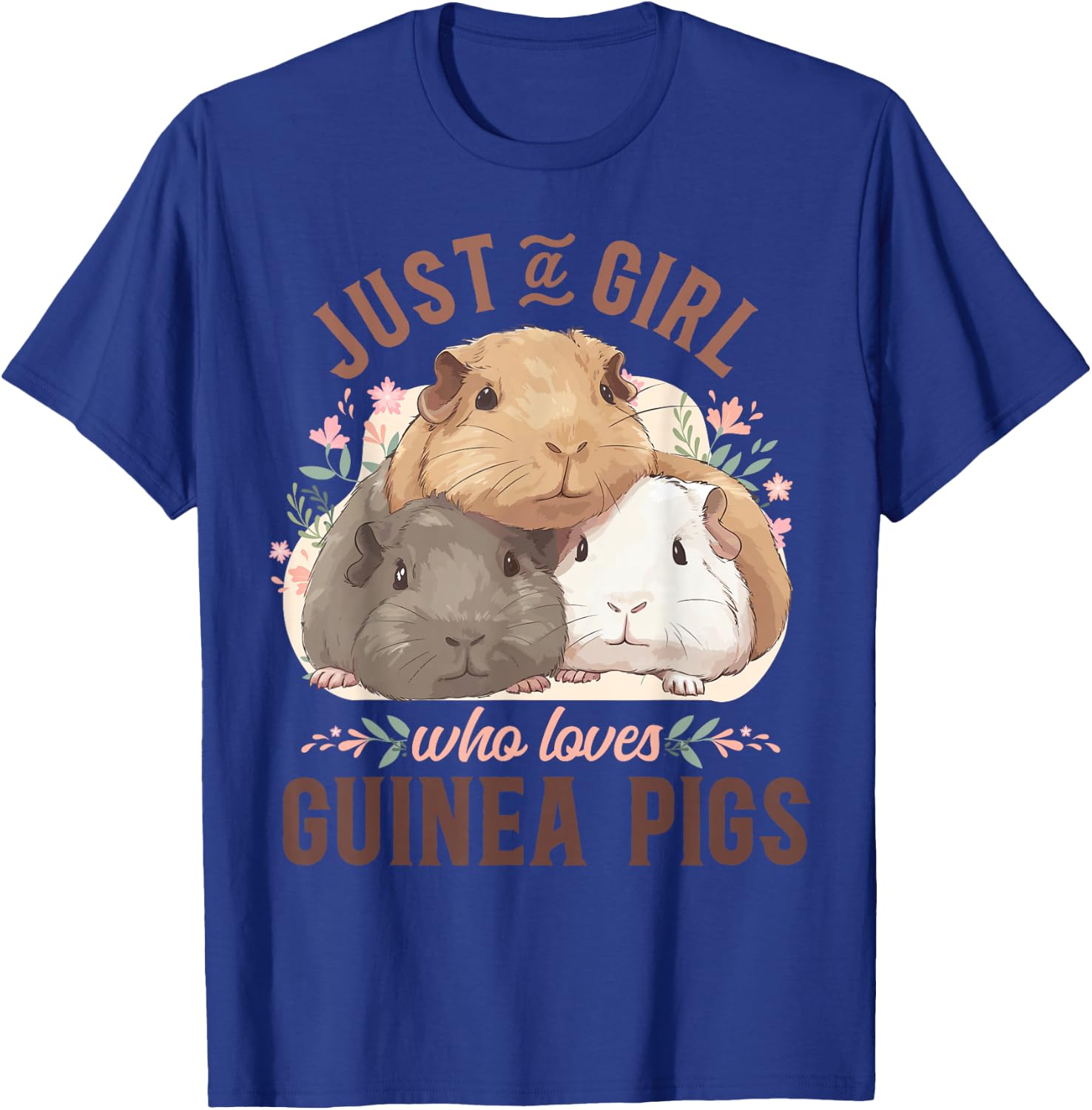 Guinea Pig Just A Girl Who Loves Guinea Pigs T-Shirt - T-Shirt | Royal