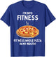 I'm Into Fitness Fitness Whole Pizza In My Mouth T-Shirt - T-Shirt | Royal
