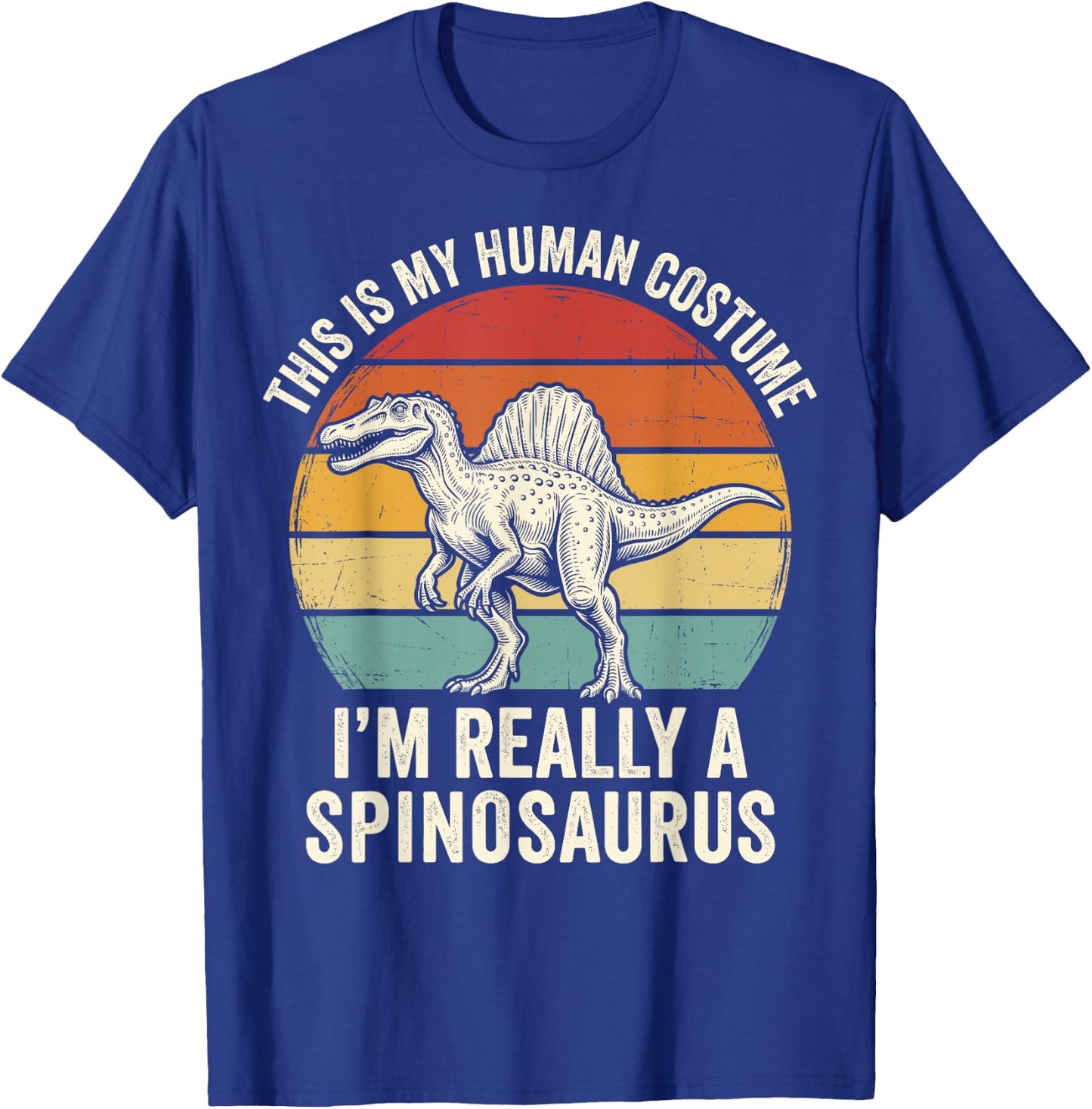 This is My Human Costume I'm Really A Spinosaurus T-Shirt - T-Shirt | Royal