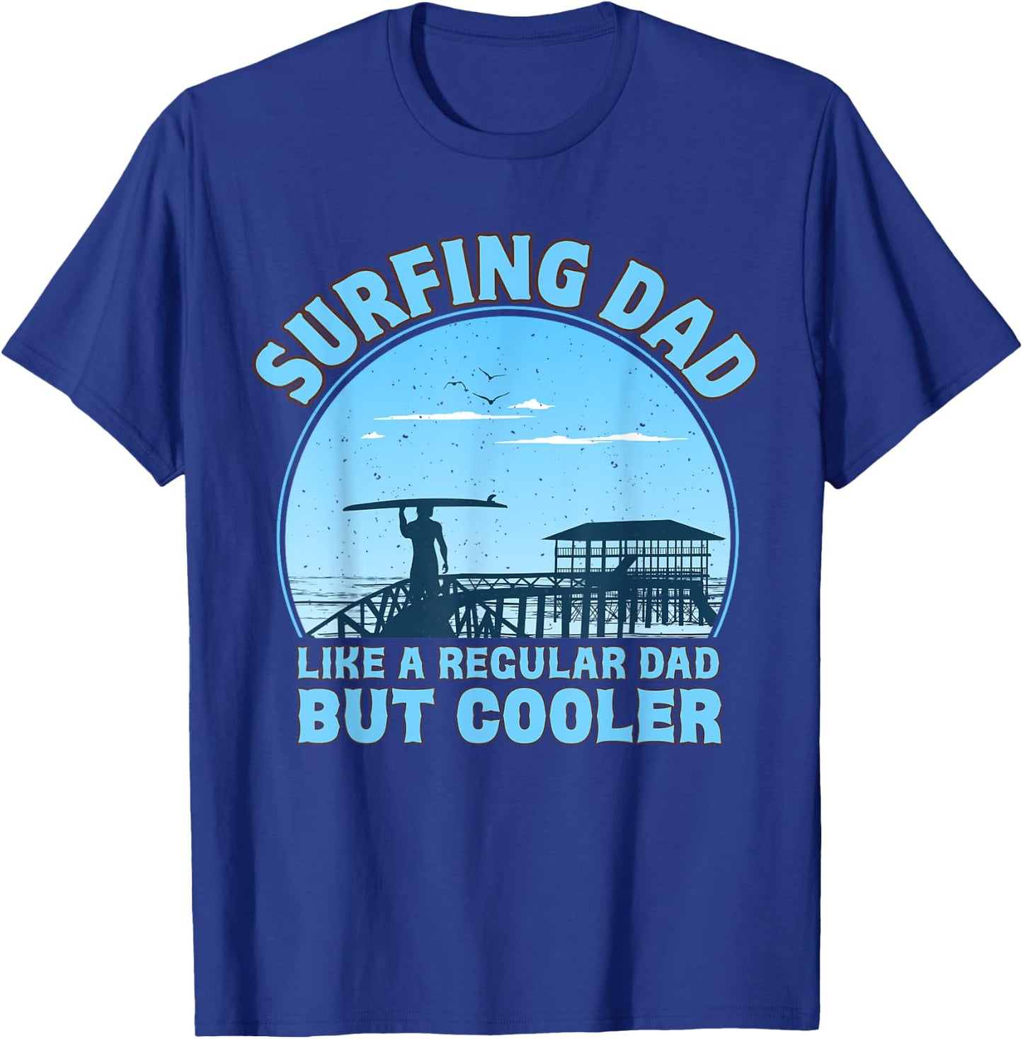 Dad Surfer Like A Normal But Cool Dad For Father's Day , Black, S T-Shirt - T-Shirt | Royal
