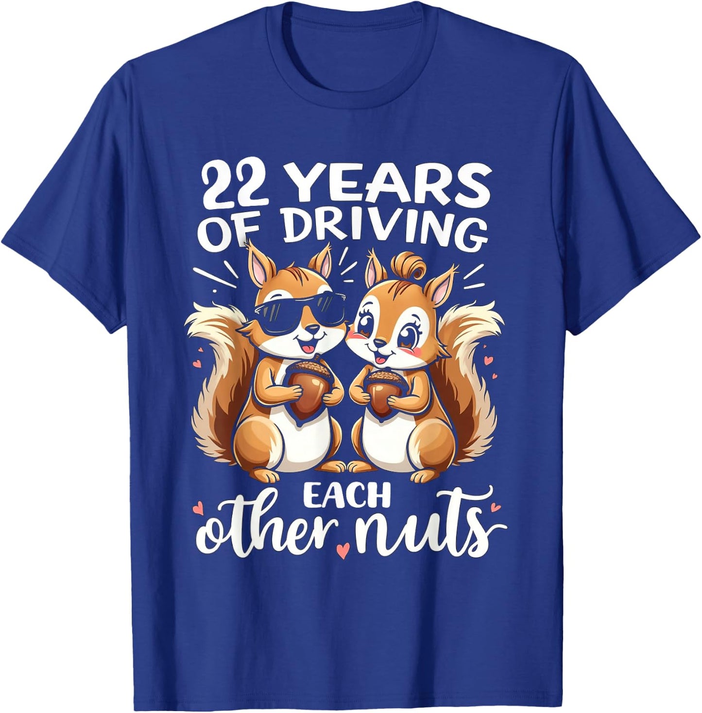 22 Years Of Driving Each Other Nuts Funny Couple Anniversary T-Shirt - T-Shirt | Royal