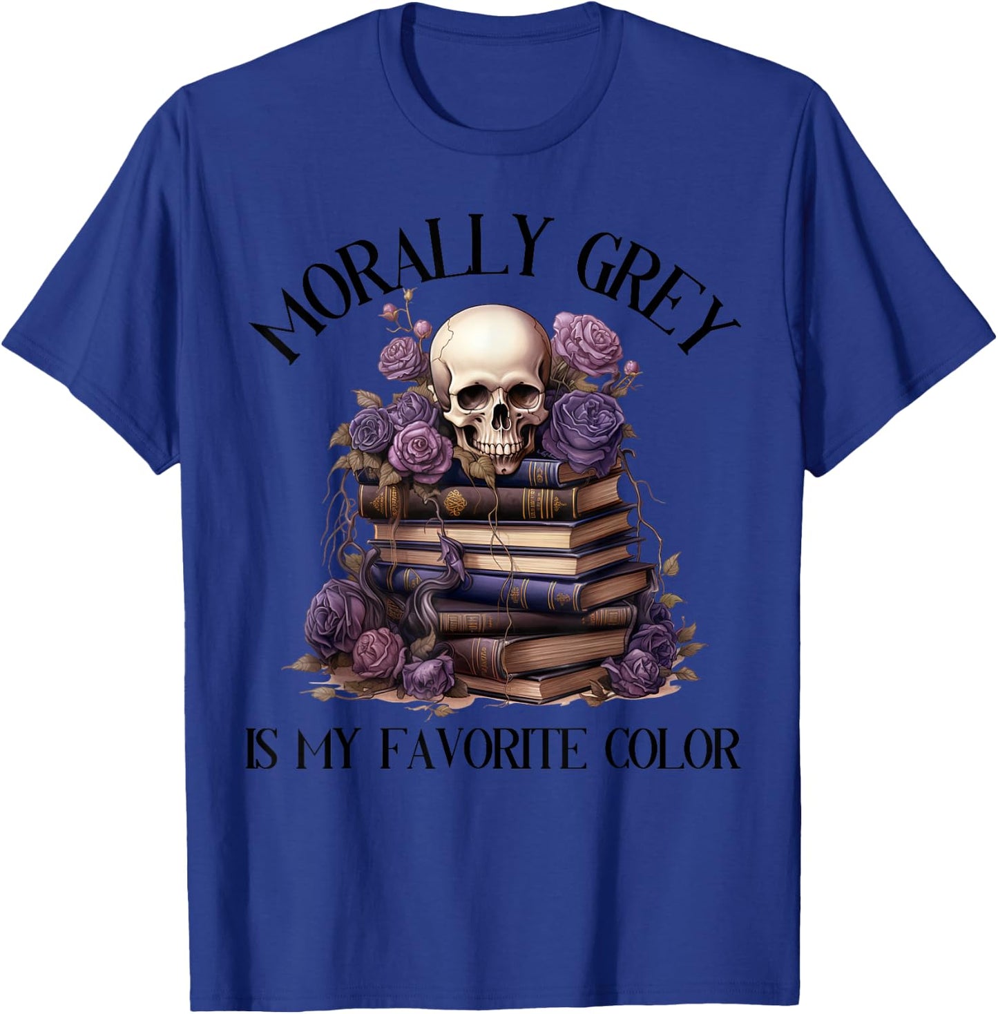 Spicy Fairy Tales Dark Romance Reader Moral Grey Books , gray T-Shirt - T-Shirt | Royal