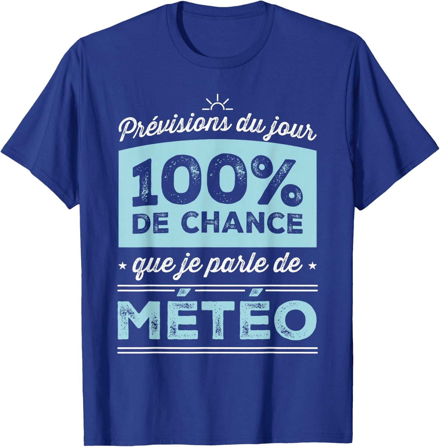 Today's Forecast: 100% Chance I'm Talking Weather , Black, S T-Shirt - T-Shirt | Royal
