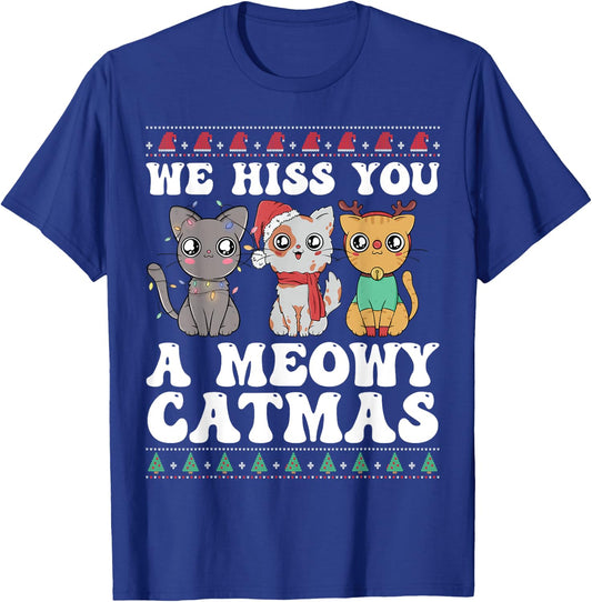 We Hiss You A Meowy Catmas Funny Cat Christmas Ugly Xmas Men Women Kids T-Shirt - T-Shirt | Royal