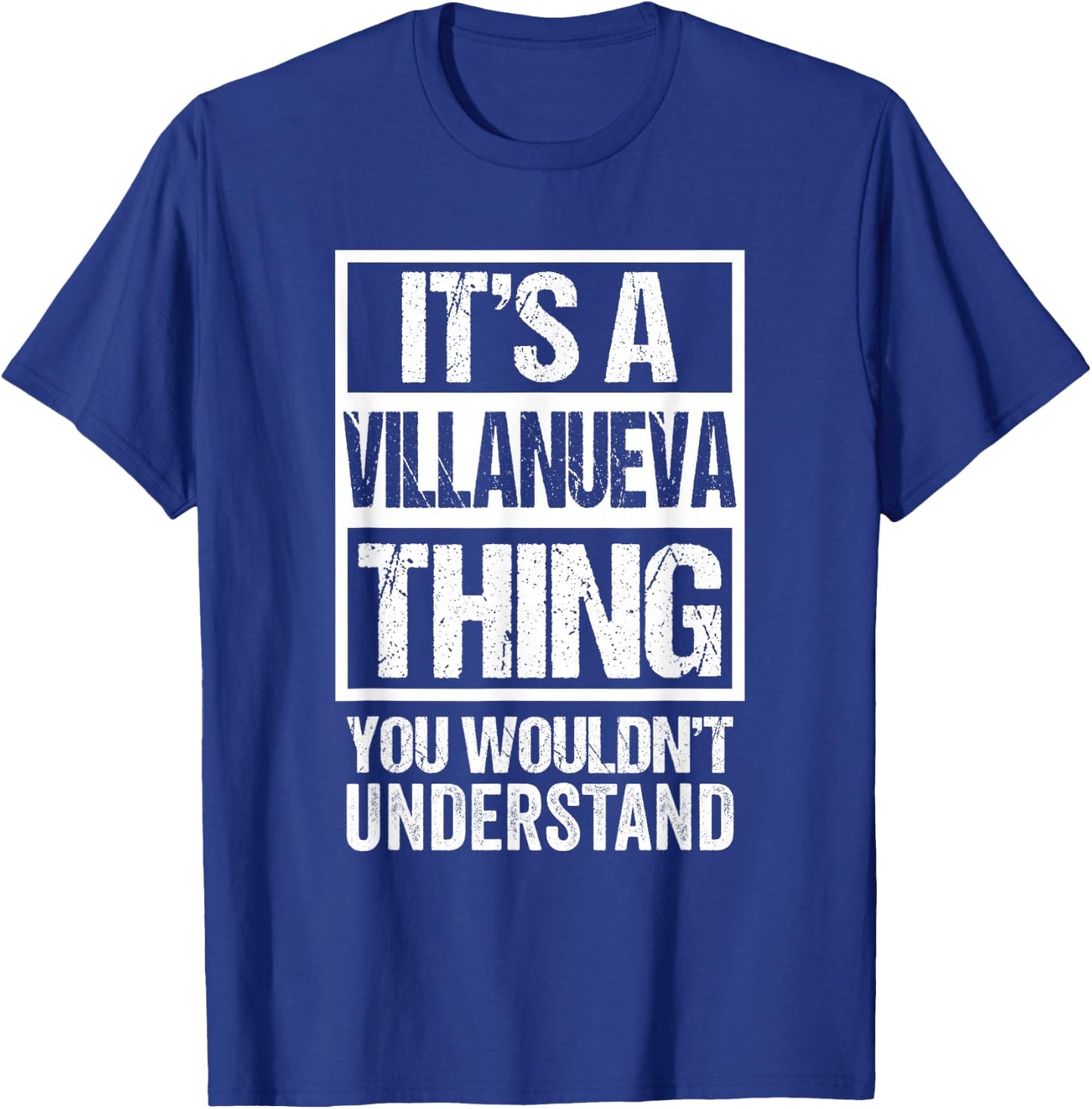 It's A Villanueva Thing You Wouldn't Understand Surname Name T-Shirt - T-Shirt | Royal