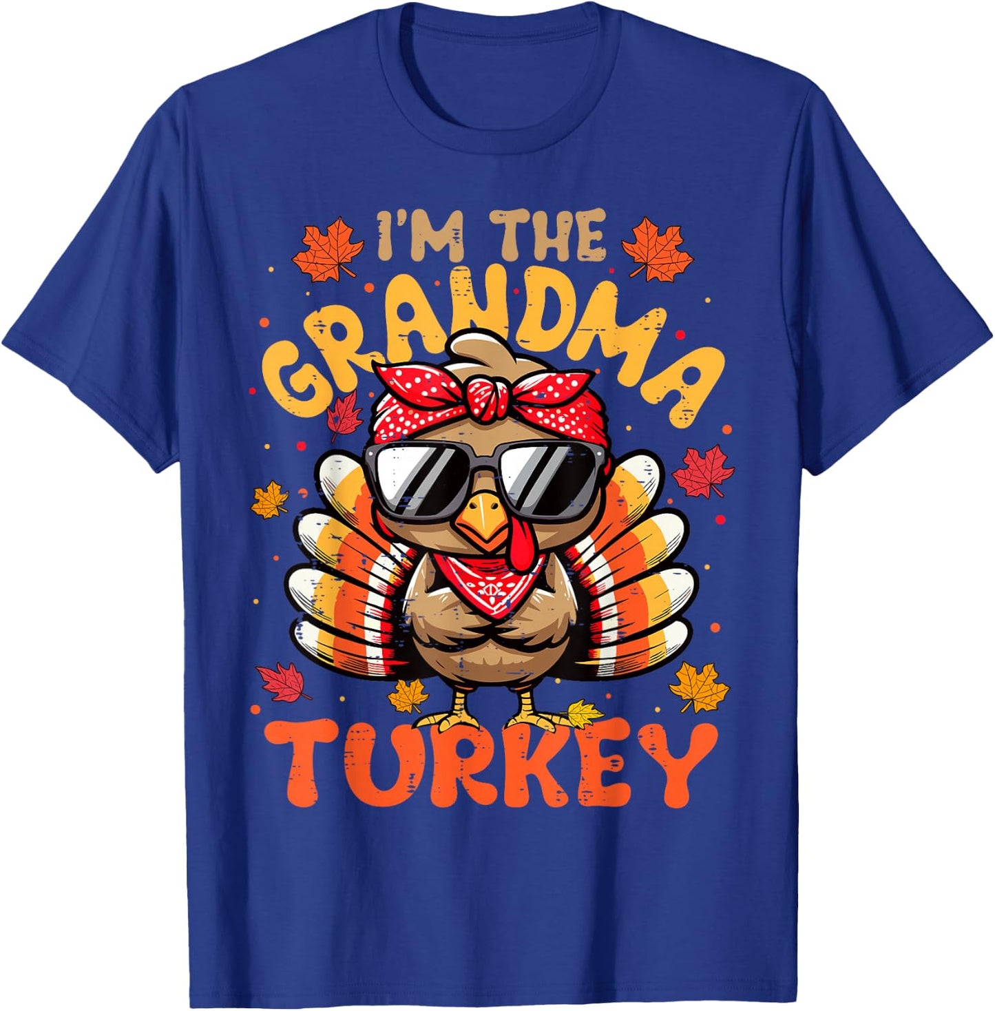 I'm the Grandma Turkey Matching 2024 Family Thanksgiving T-Shirt - T-Shirt | Royal