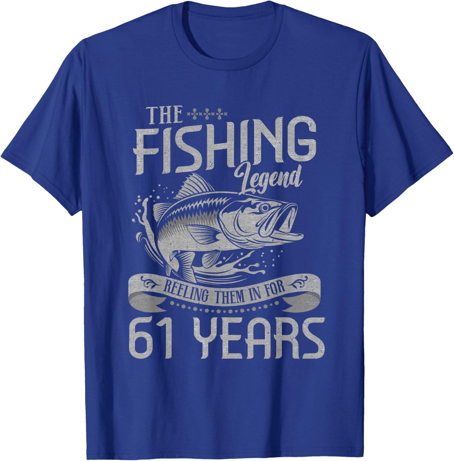 Fishing Legend 61 Years Old Gift Fisherman 61th Birthday Men T-Shirt - T-Shirt | Royal