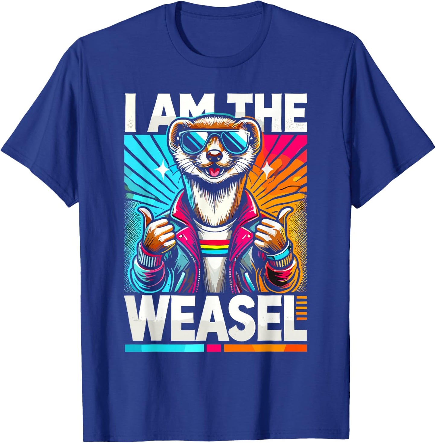I Am The WEASEL Funny WEASEL T-Shirt - T-Shirt | Royal