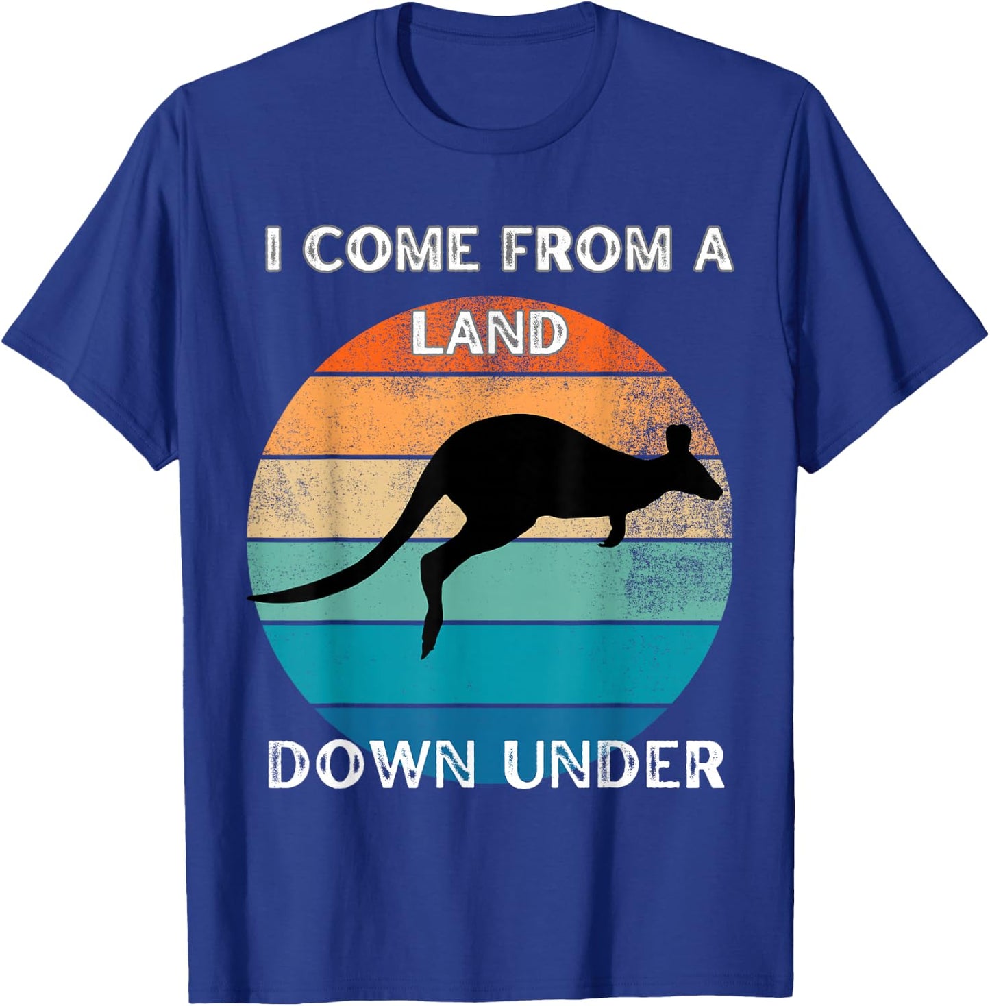 I come from a Land Down under T-Shirt - T-Shirt | Royal