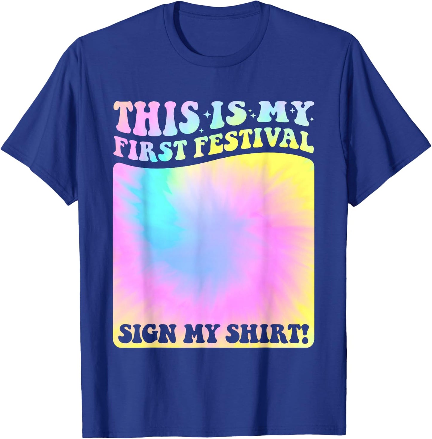 This Is My First Festival Sign My Shirt Tie Dye Kids Music T-Shirt - T-Shirt | Royal